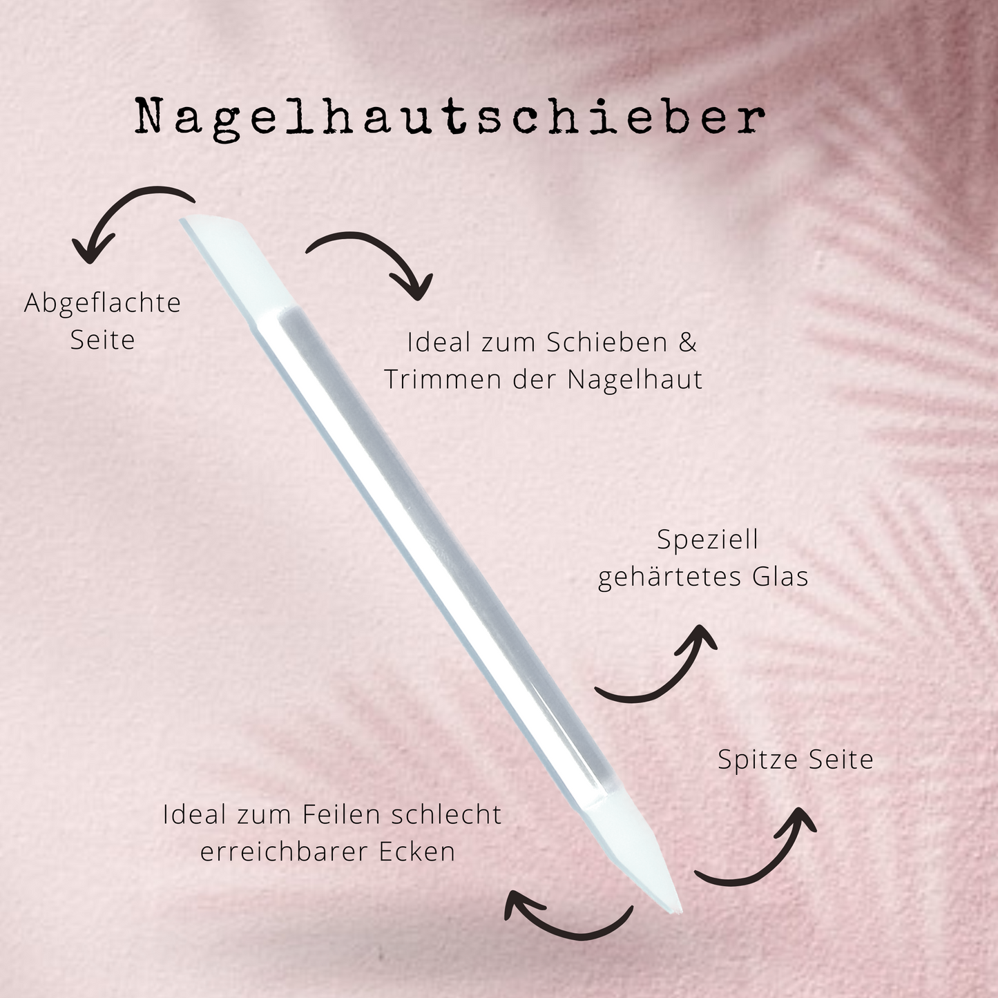 Großaufnahme des Glas-Manikürestabs mit Infotext. Die abgeflachte Seite eignet sich zum Schieben und Trimmen der Nagelhaut, die spitze Seite zum Feilen schwer erreichbarer Stellen. Hergestellt aus speziell gehärtetem Qualitätsglas.